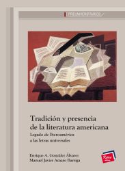 Tradición y presencia de la literatura americana. Legado de Iberoamérica a las letras universales